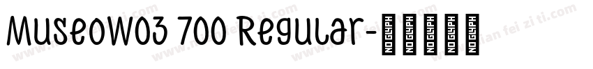 MuseoW03 700 Regular字体转换